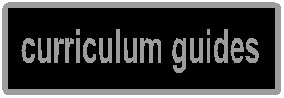 Curriculum Guides