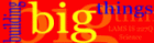 Building Big Things - Web Page